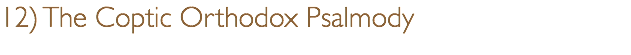 12) The Coptic Orthodox Psalmody
